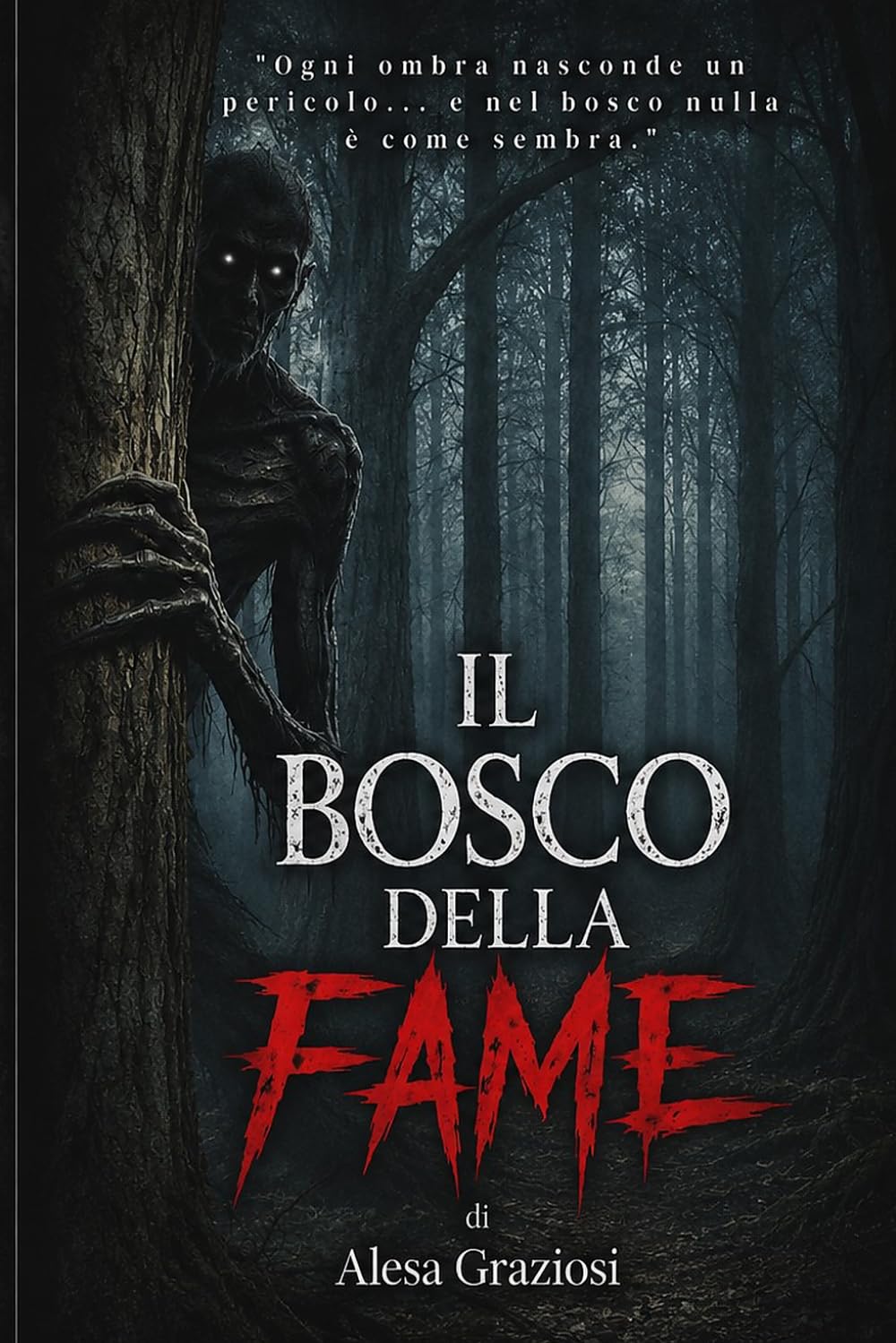 IL BOSCO DELLA FAME