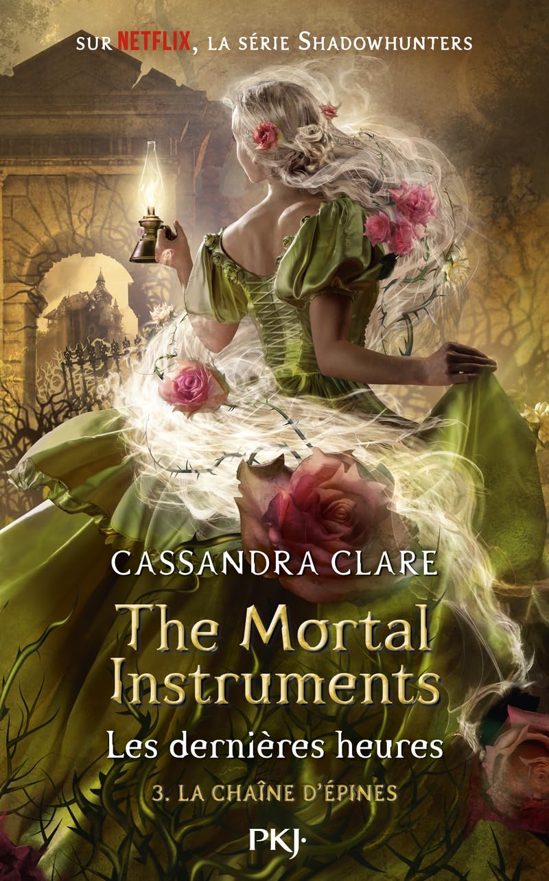 THE MORTAL INSTRUMENTS LES DERNIÈRES HEURES T.03 : LA CHAÎNE D'ÉPINES