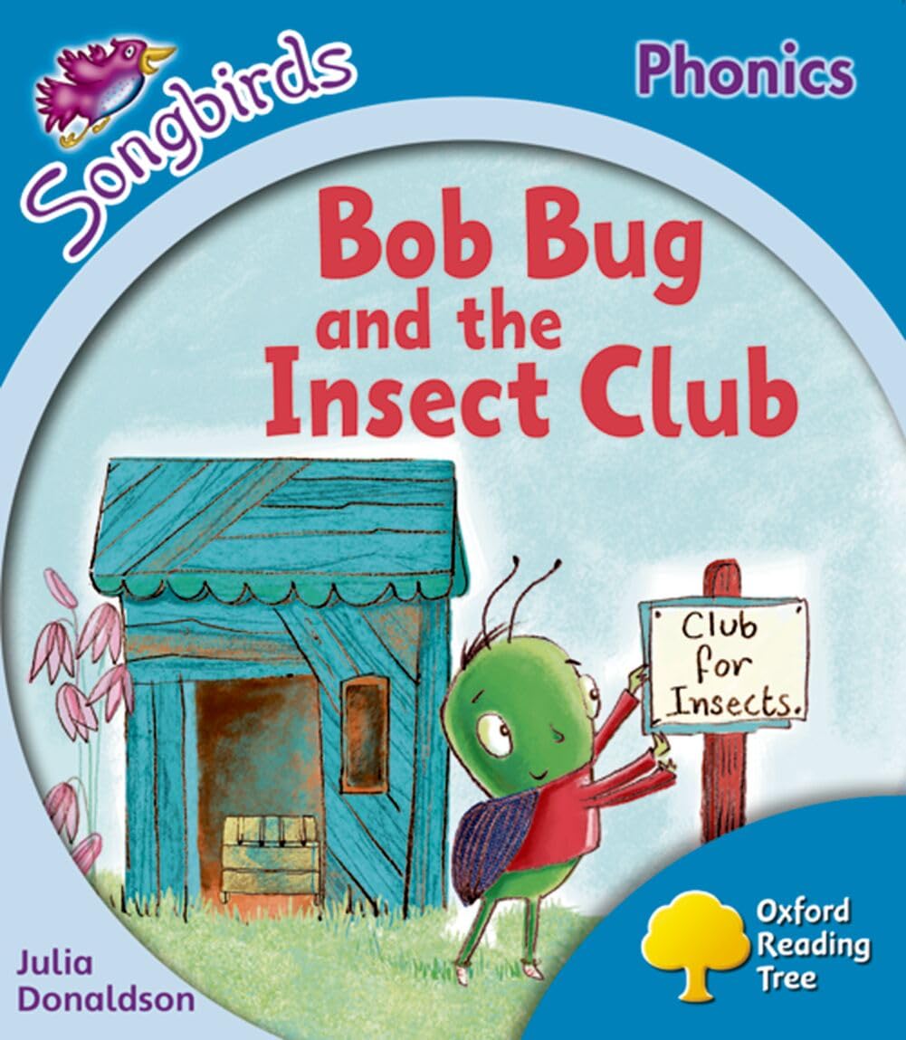 Level 3: More Songbirds Phonics: Bob Bug and the Insect Club (Oxford Reading Tree)