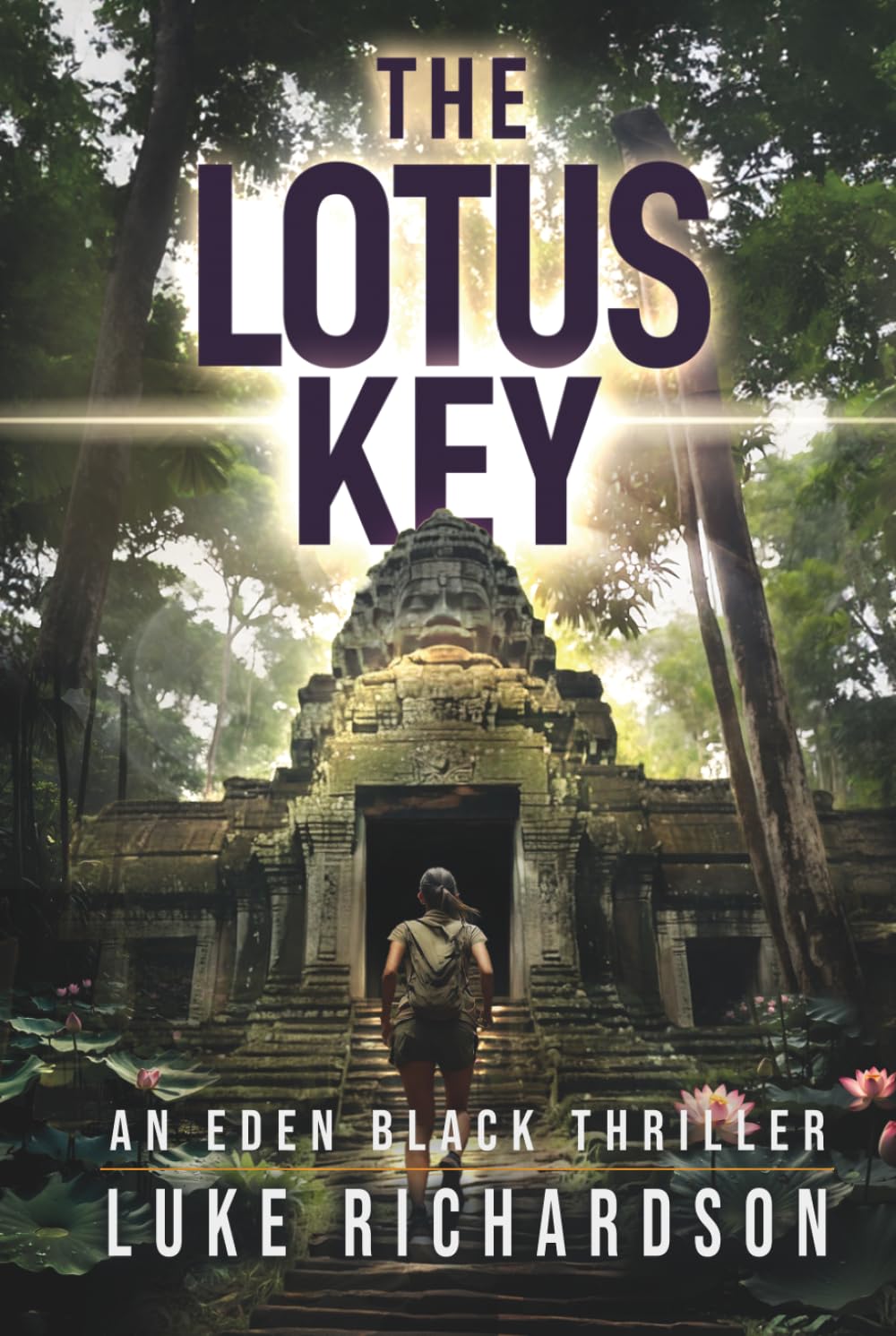 The Lotus Key: A pulse-pounding archaeological thriller (Eden Black Archaeological Thrillers)