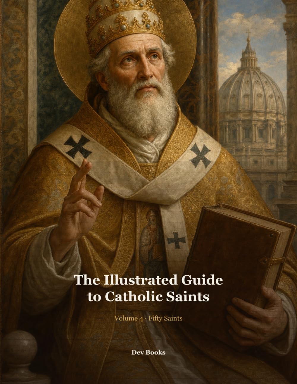 The Illustrated Guide to Catholic Saints - Volume 4: Fifty Saints: Contemplatives, Reformers and Everyday Holiness