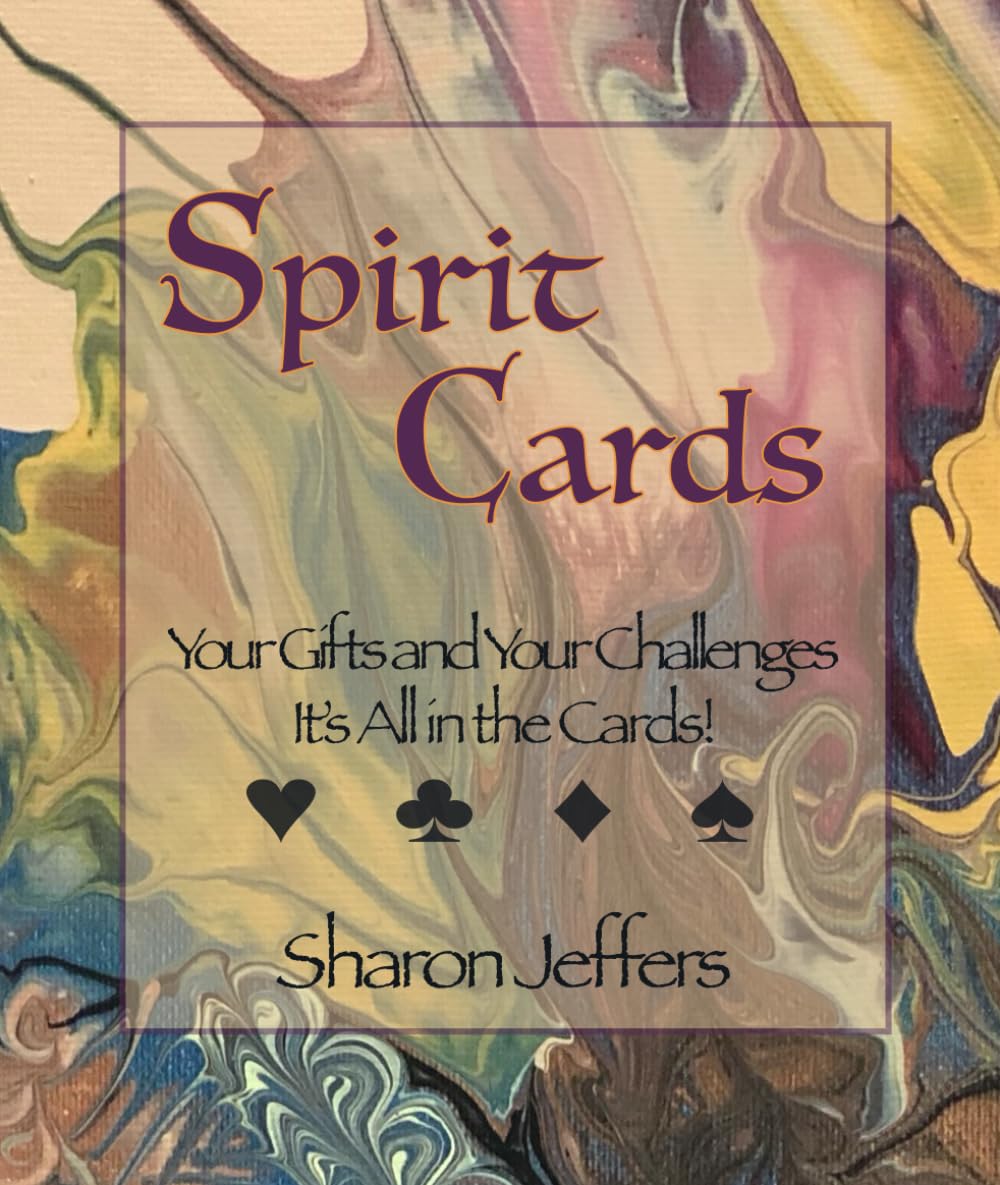 Spirit Cards - Your True Expression: Discover the Hidden Cards in Your Life Path and How They Lead You to Full Self-Expression