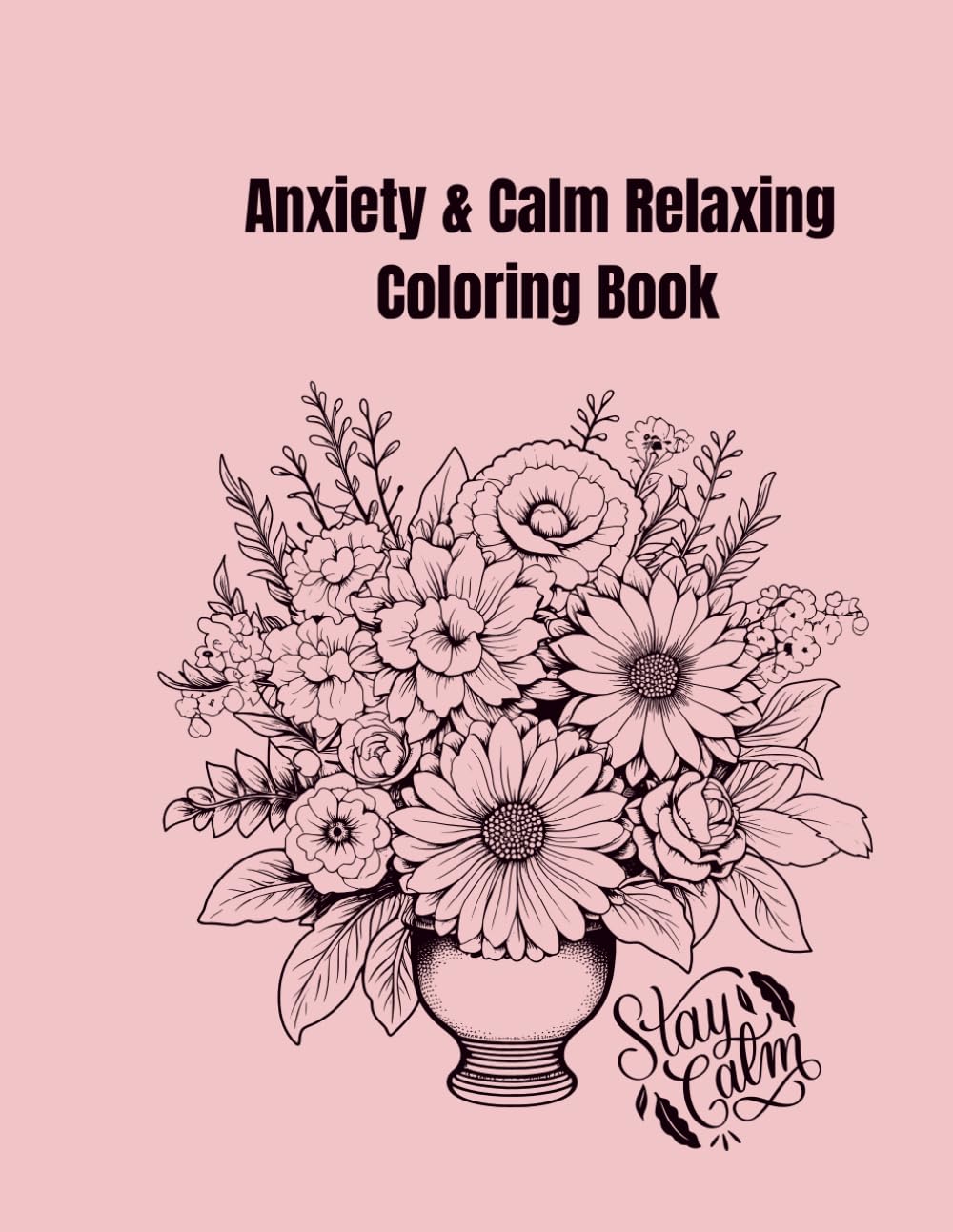 Anxiety & calm relaxing coloring book: Helping others with anxiety