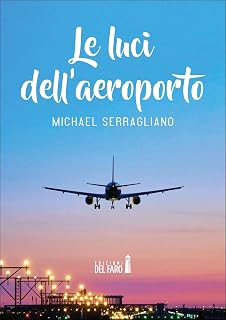 Le luci dell’aeroporto (Italian Edition)