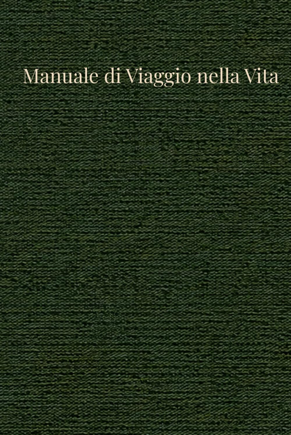 MANUALE DI “VIAGGIO” NELLA VITA: 60MF1