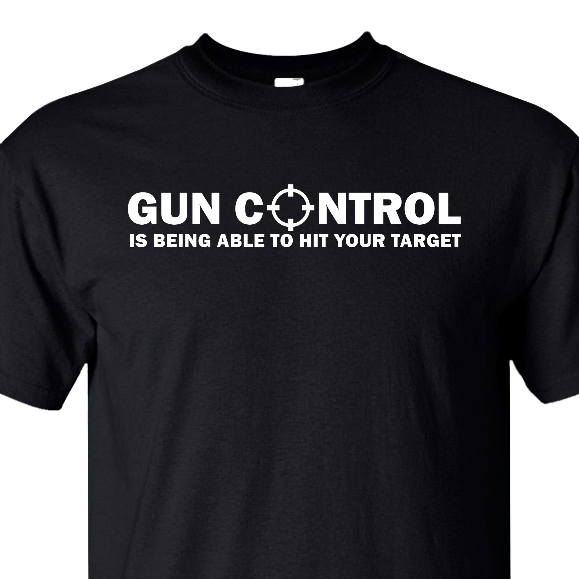 Gun Control Hit Your Target Funny T-Shirt