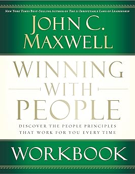 Winning With People: Discover the People Principles That Work for You Every Time