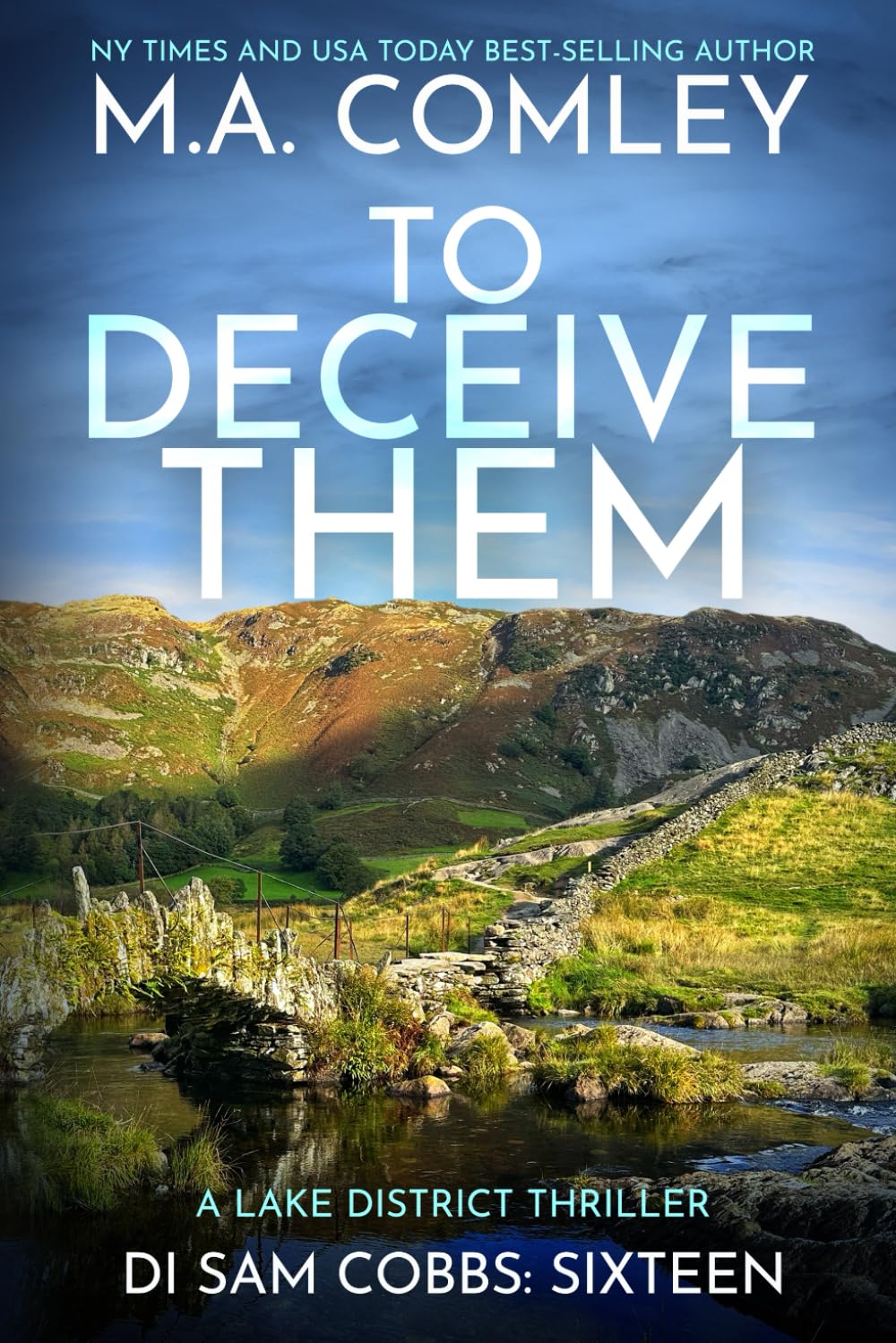 To Deceive Them: A Lake District Thriller: 16 (DI Sam Cobbs)