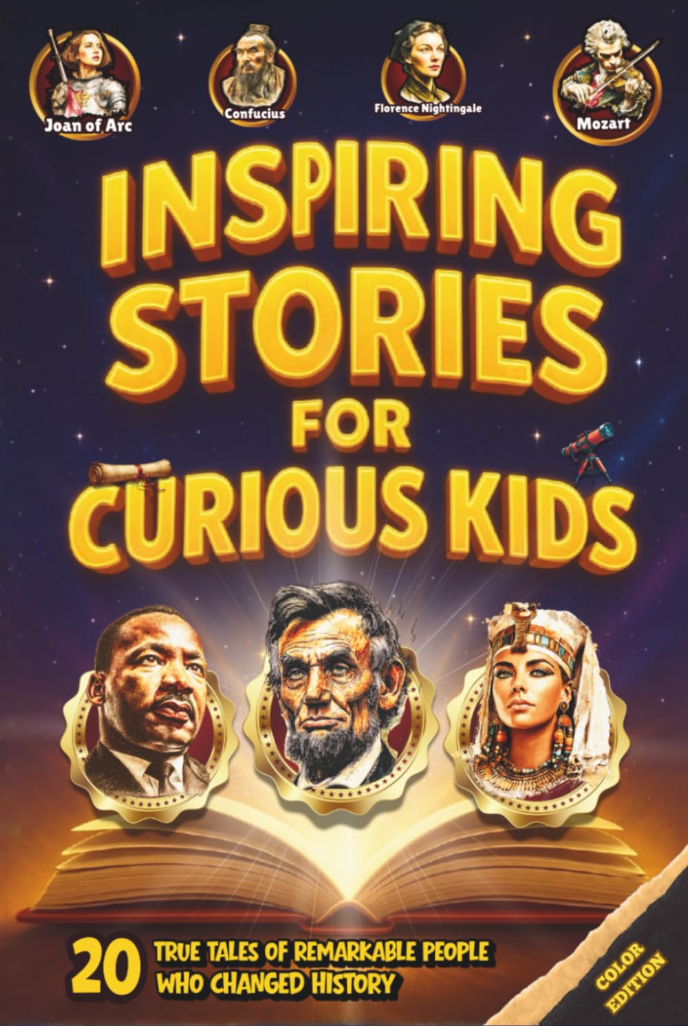 Inspiring Stories for Curious Kids: True Tales of Remarkable People Who Changed History (Perfect for Learning and Having a Great Time)      Hardcover – November 20, 2025