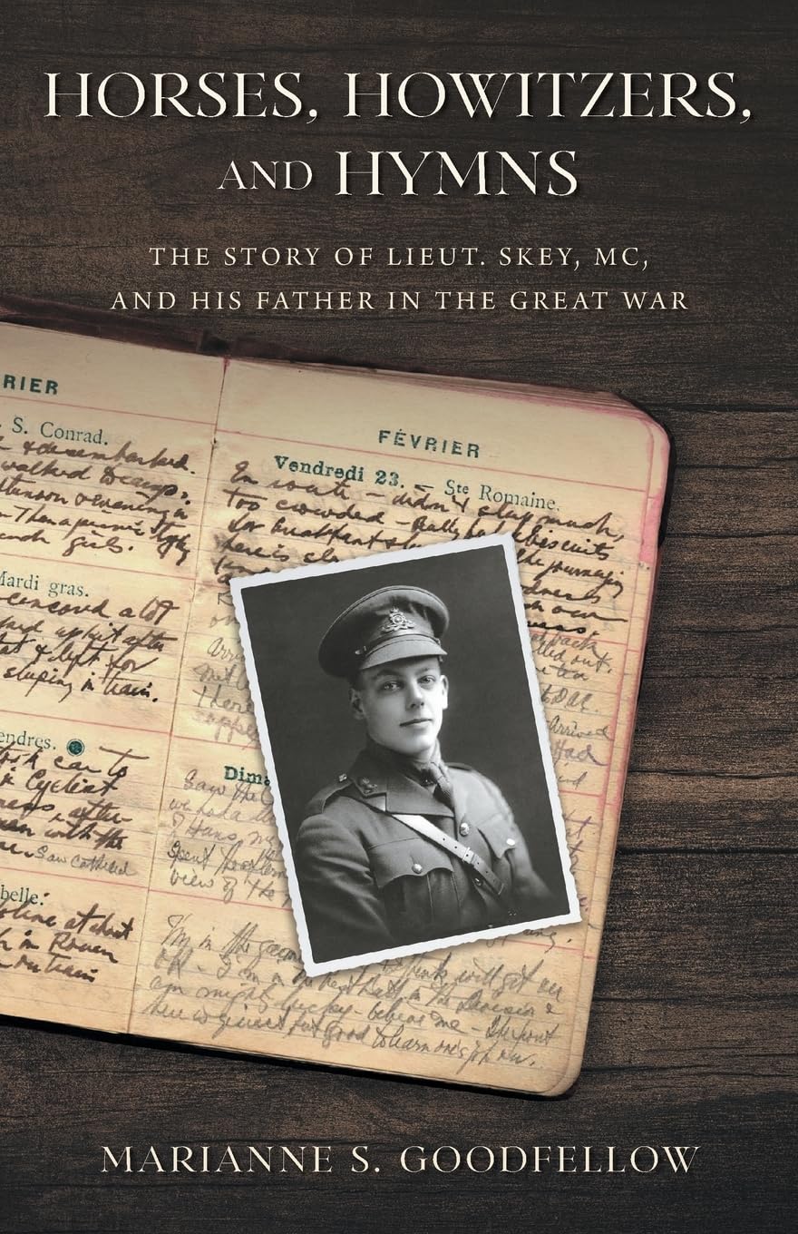 Buy Horses, Howitzers, and Hymns: The Story of Lieut. Skey, MC, and His Father in the Great War — BookShops.in