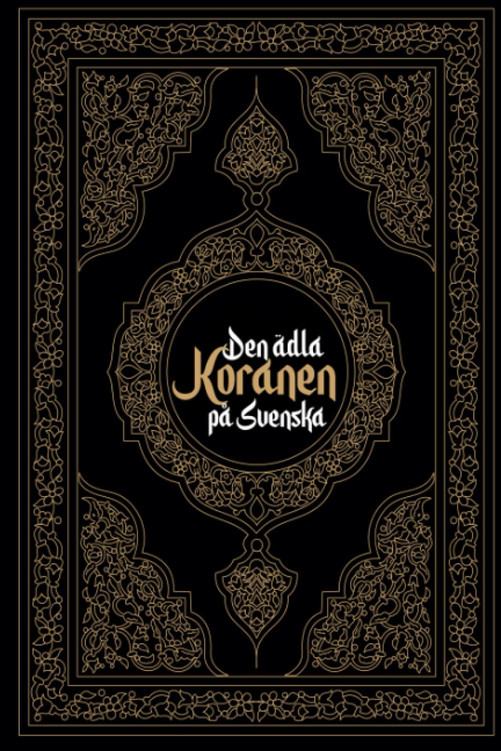 Koranen Svenska: Den ädla Koranen på Svenska