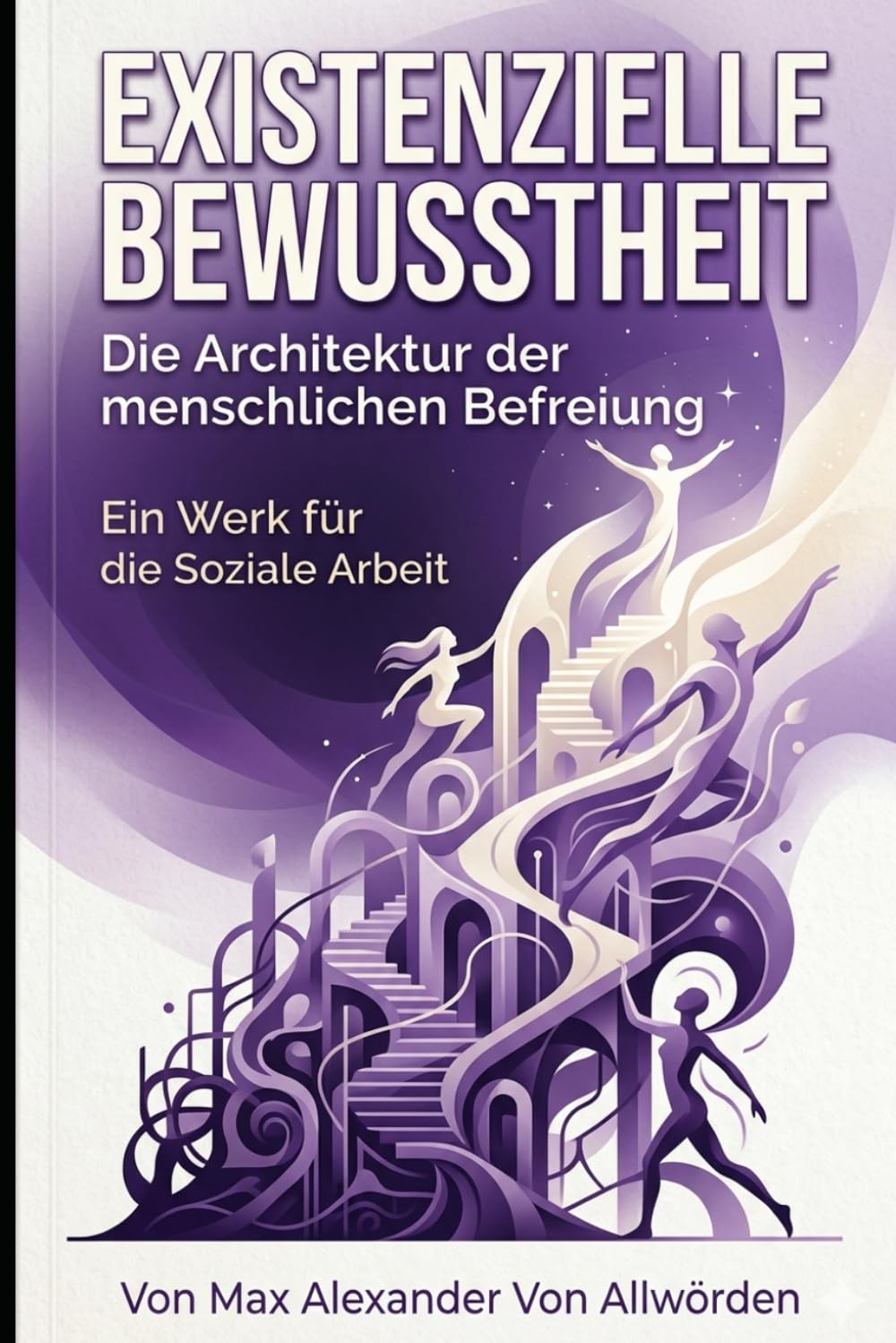 Existenzielle Bewusstheit: Ein Werk für die Soziale Arbeit