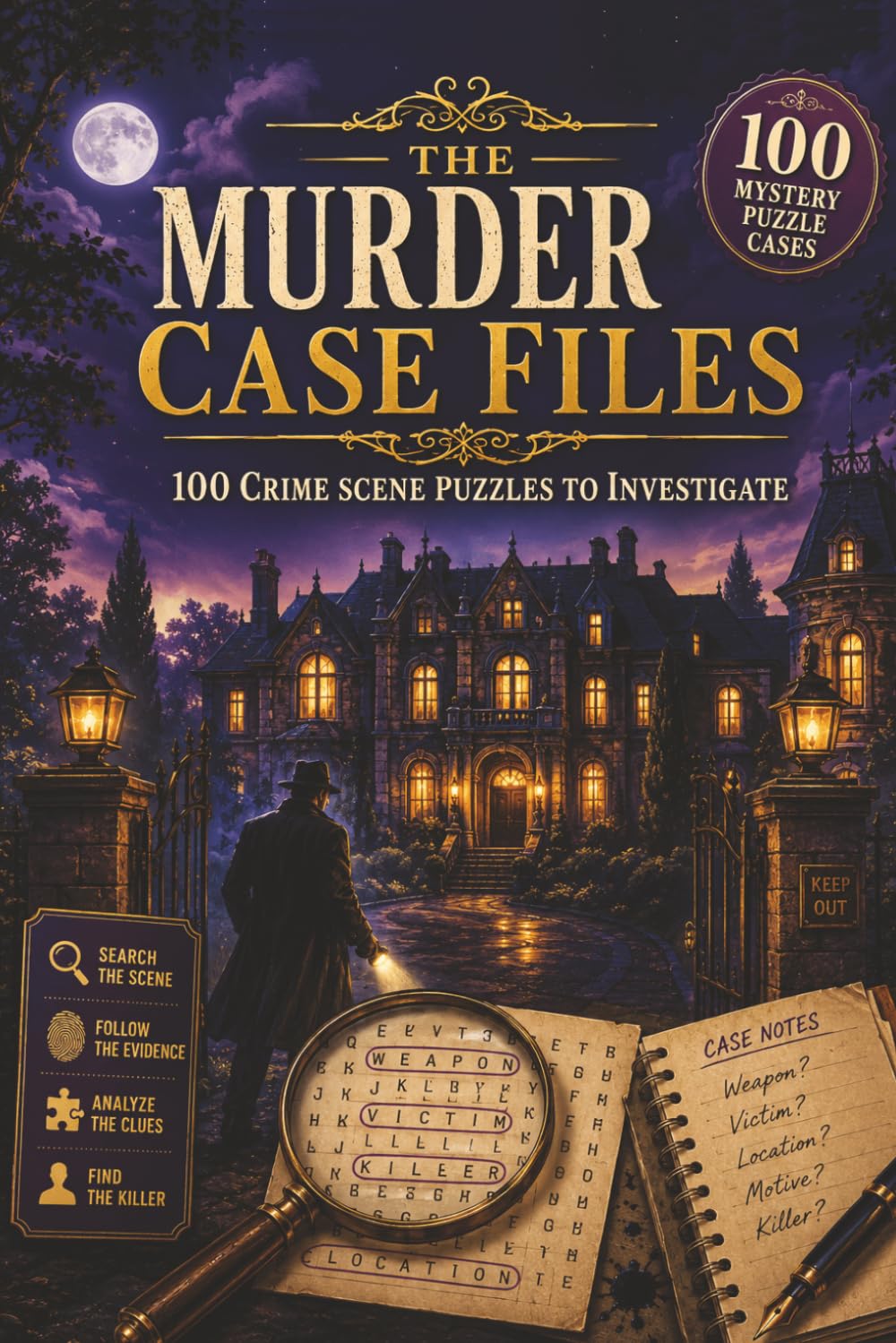 The Murder Case Files: 100 Mansion Mystery Word Search Puzzles to Investigate, Analyze the Clues, and Solve the Case