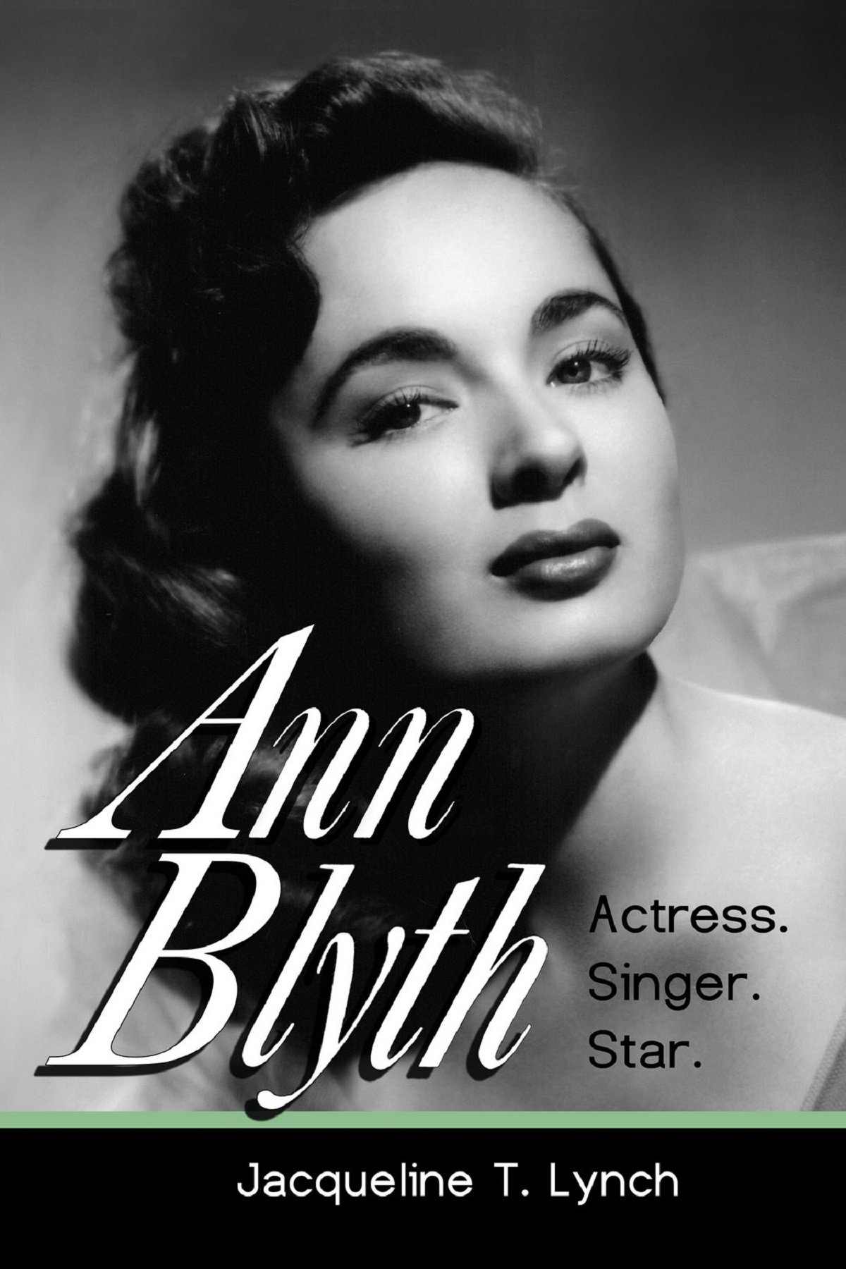 Ann Blyth l'histoire d'une star d'Hollywood à lire pour vos moments de détente