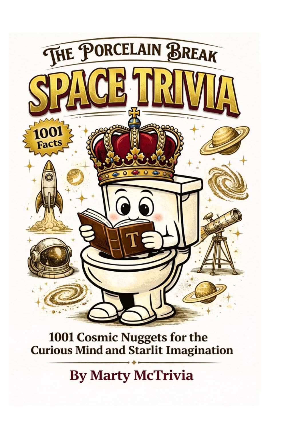 The Porcelain Break – Space Trivia: 1001 Cosmic Nuggets for the Curious Mind and Starlit Imagination (The Porcelain Break Series)