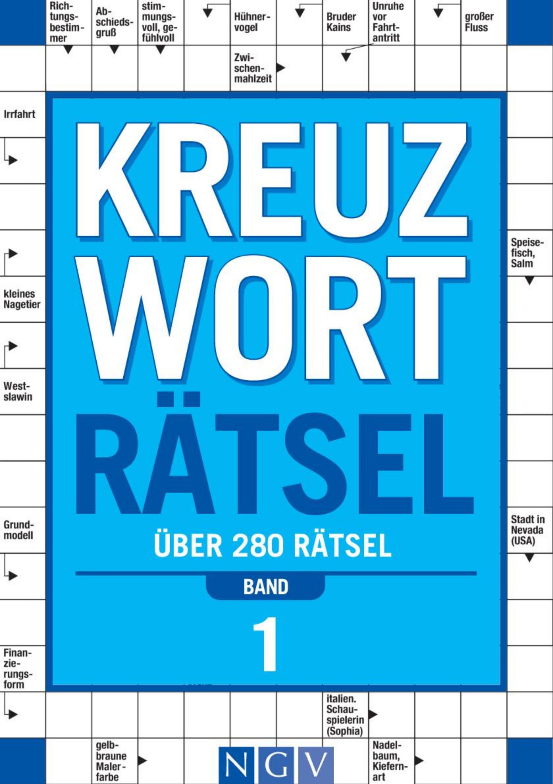 Kreuzworträtsel • Band 1 Über 280 Rätsel: Rätselbuch für Denksport | Spaß & Herausforderung | Perfektes Geschenk für Rätselfans (Kreuzworträtselbuch)