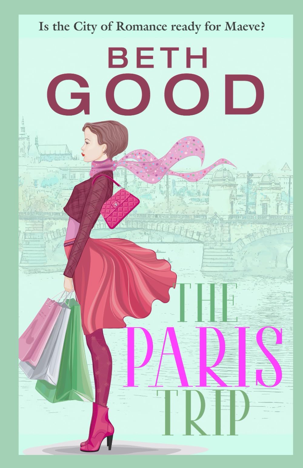 The Paris Trip: A feel-good, laugh-out-loud romantic comedy