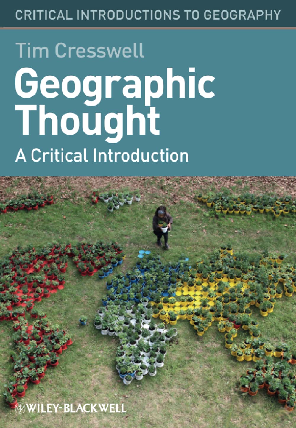 Geographic Thought A Critical Introduction 9781405169394