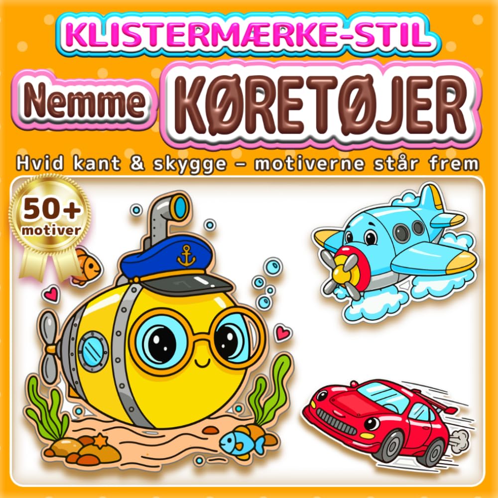 Nemme & Søde KØRETØJER: Malebog i klistermærke-stil: Tykke streger – let at farvelægge | Over 50 søde motiver for børn og voksne | Bold & Easy malebog (Nem & Sød-serien)