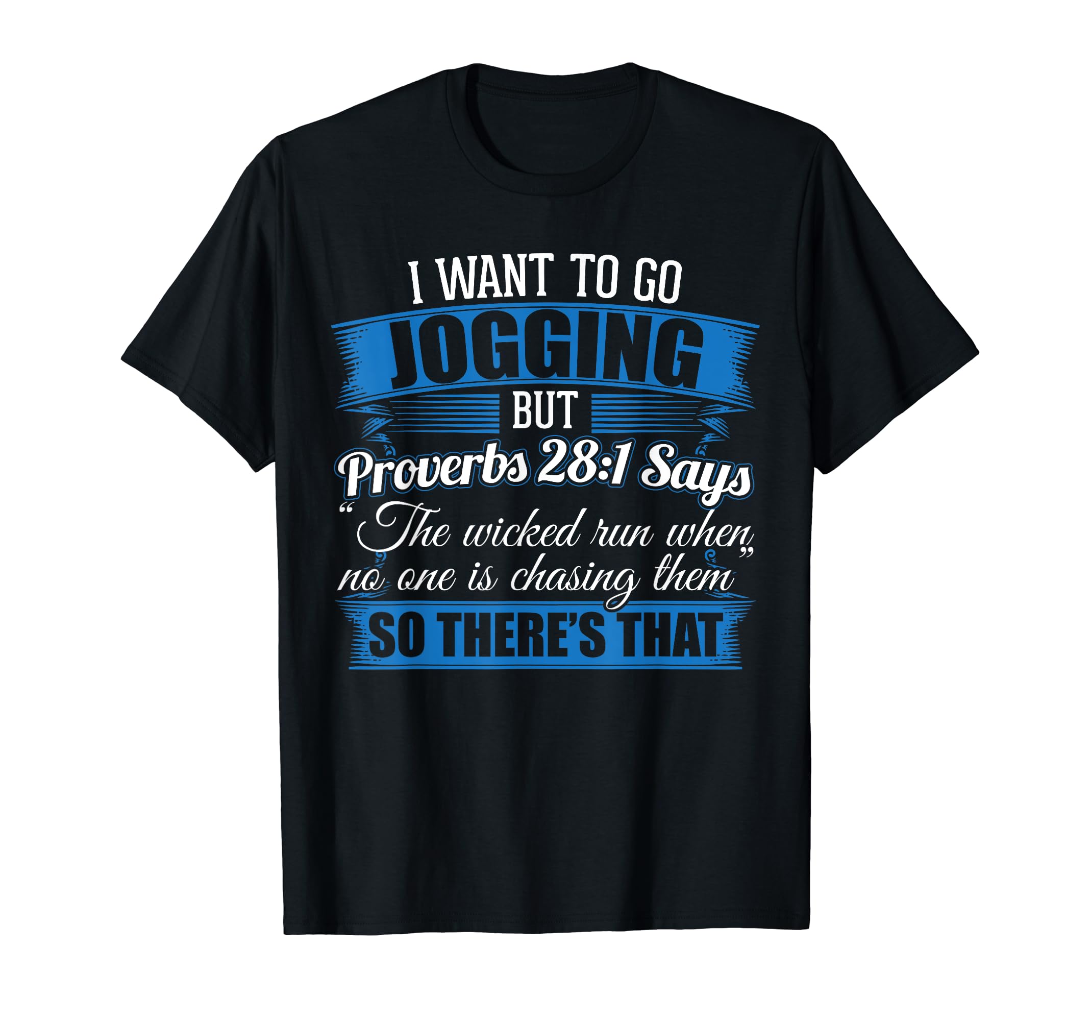 Hilarious Christian Bible Running Jeez GiftJogging Design I I Wanted To Go Jogging But Proverbs 28:1 T-Shirt