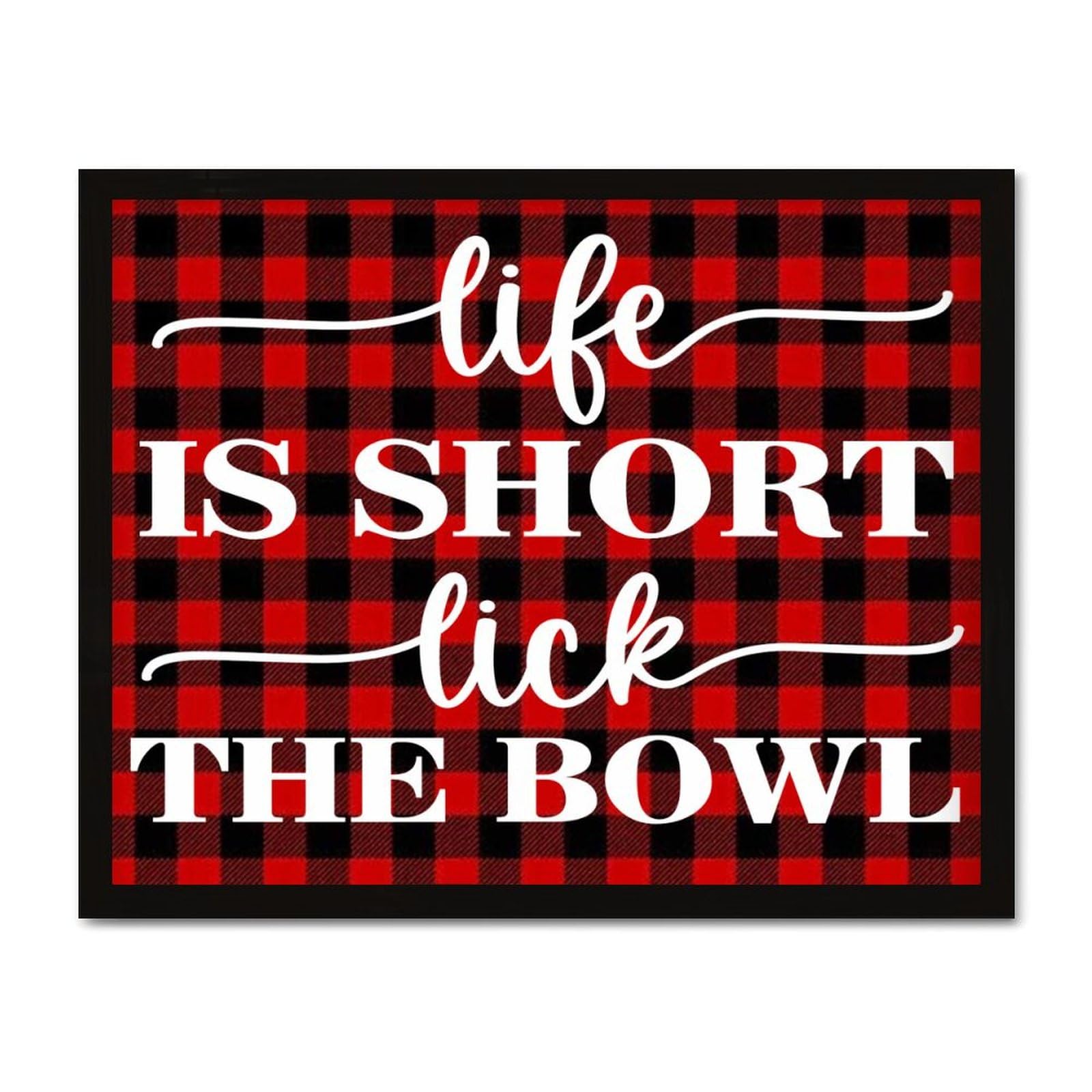 Panneau imprimé Life Is Short Lick The Bowl sous cadre en bois de ferme, idée cadeau maison