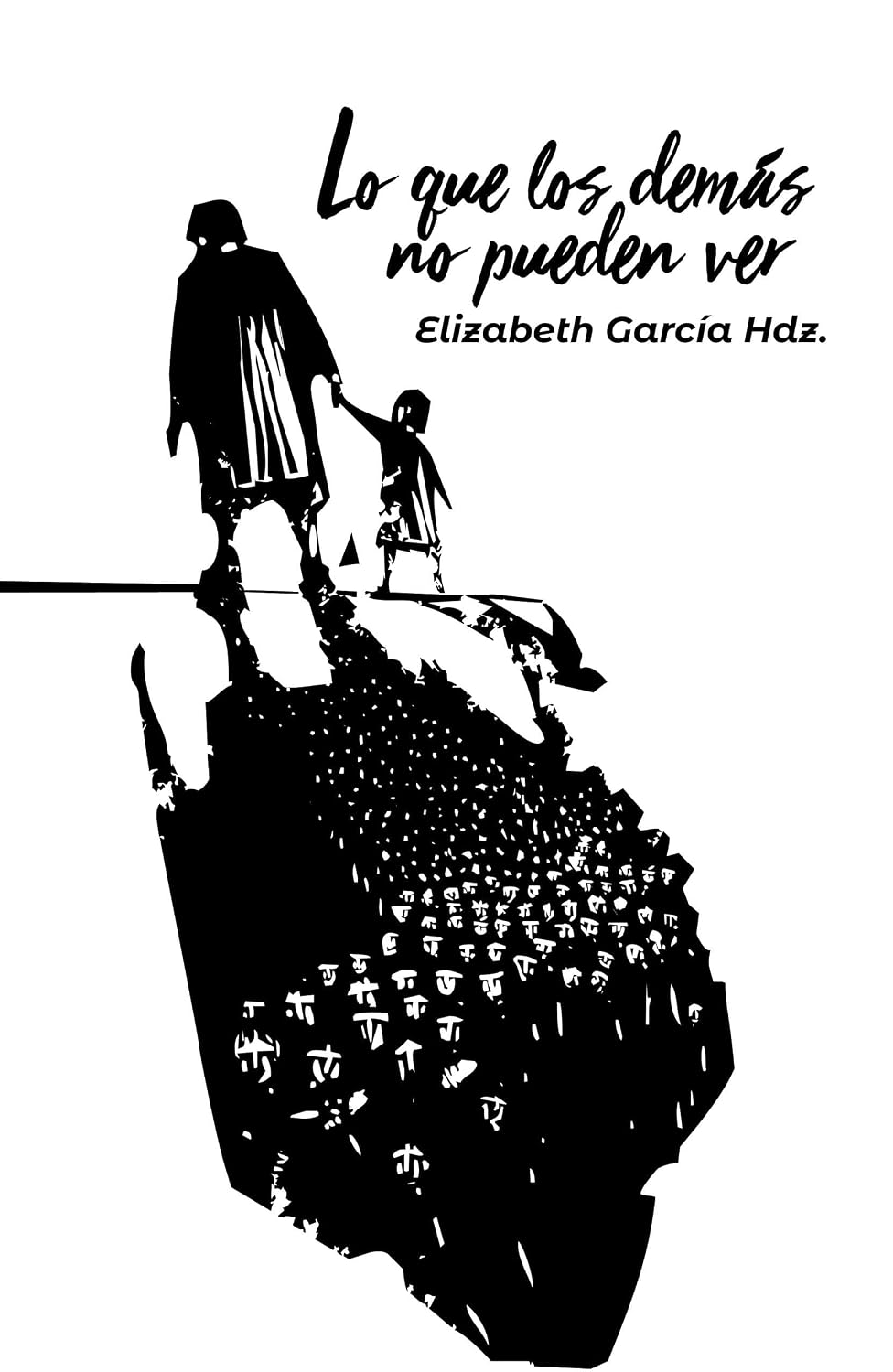 Lo que los demás no pueden ver (Spanish Edition)