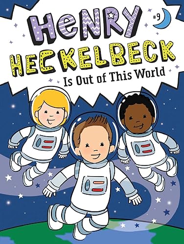 Henry Heckelbeck Is Out of This World (Volume 9)