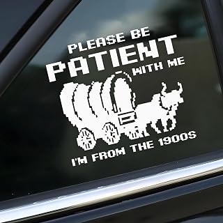 Please Be Patient with Me I’m from The 1900s Car Decal Funny Horse Retro Gaming Humor Car Fuel Tank Cap Decals, Window Bumper Sticker, Car Accessories Vinyl Waterproof 5 Inch Gift for Mom Dad