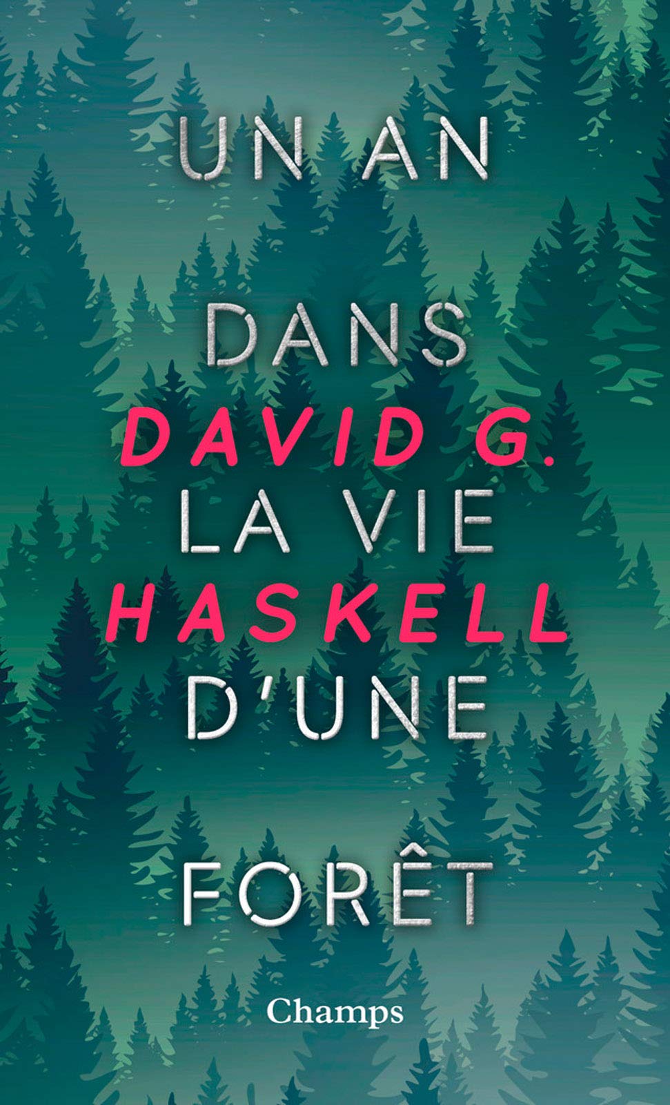 Un an dans la vie d'une forêt (Libres champs) (French Edition)