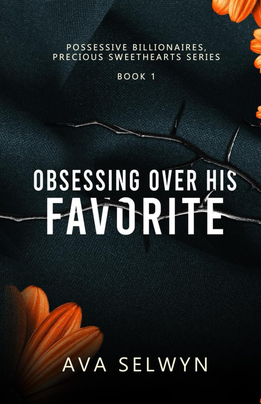 Obsessing Over His Favourite (Possessive Billionaires, Precious Sweethearts)
