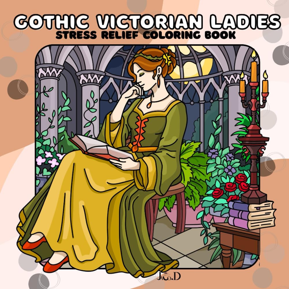 Gothic Victorian Ladies: Stress Relief Coloring Book
