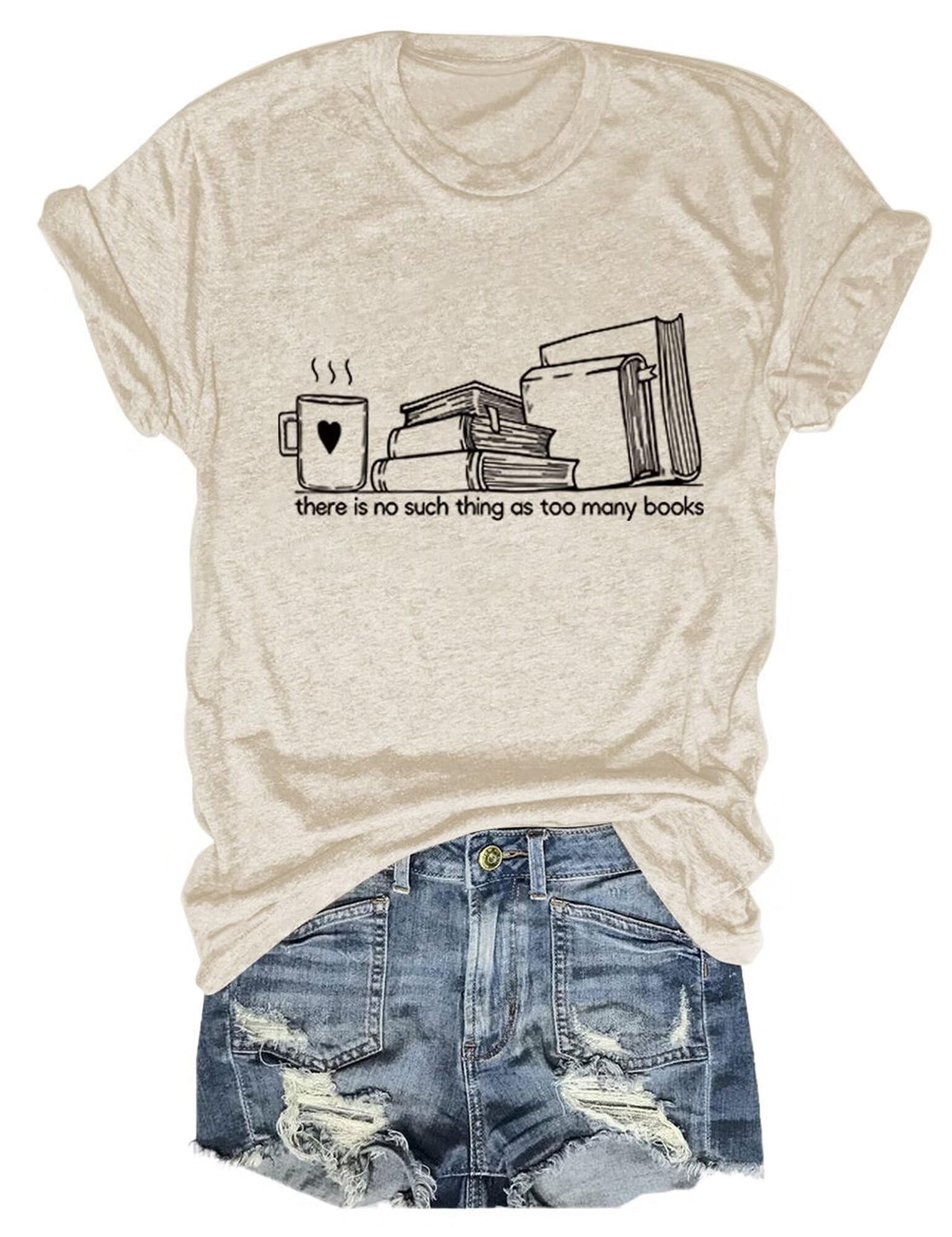 GVABRLNReading Book Shirts Women There is No Such Thing as Too Many Books Tshirts Teacher Inspirational Graphic Short Sleeve Tees
