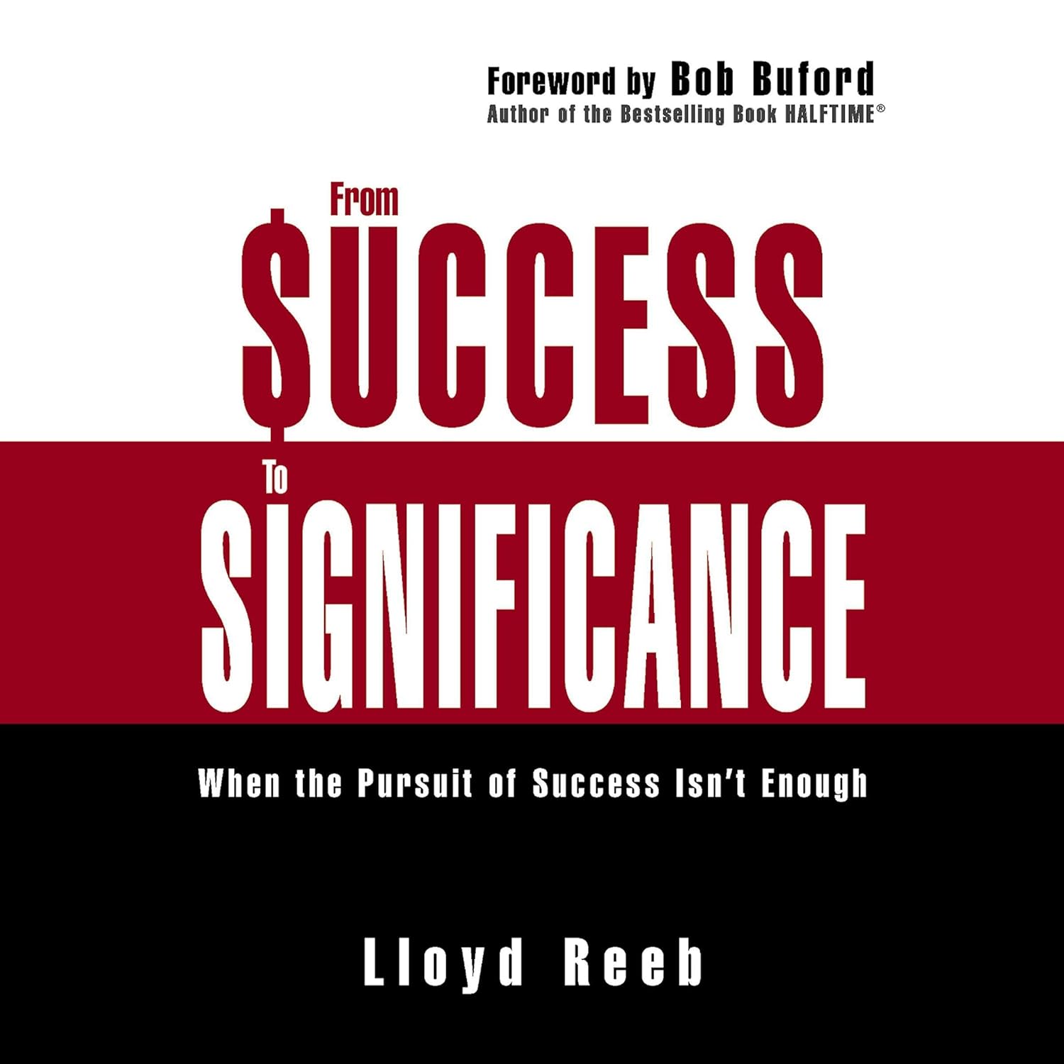 Amazon.com: From Success to Significance: When the Pursuit of Success ...