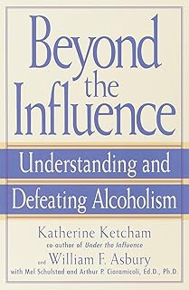 Beyond the Influence: Understanding and Defeating Alcoholism