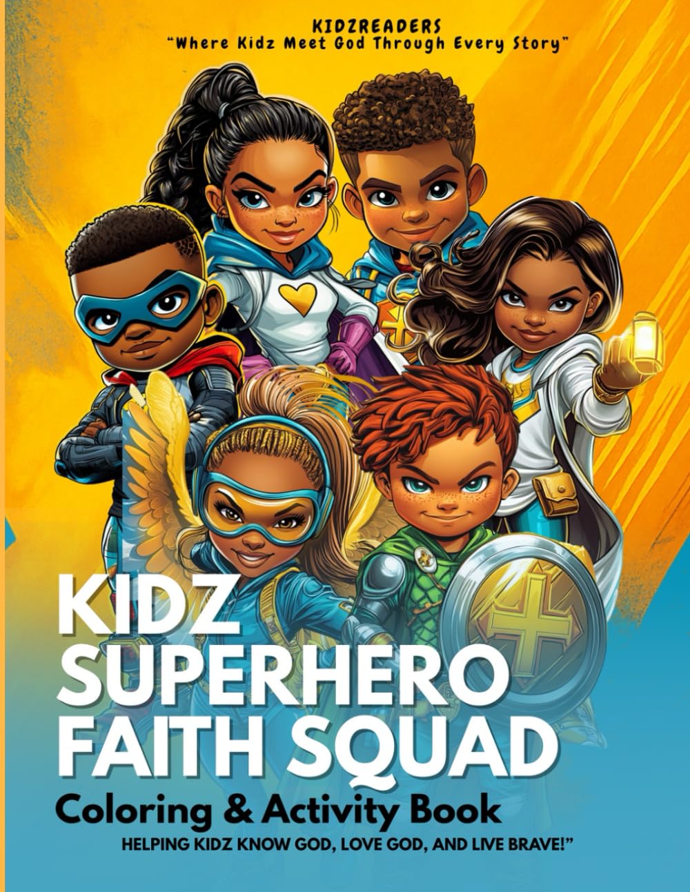 Kidz Superhero Faith Squad Coloring & Activity Book: Faith-Filled Fun to Help Kids Shine Bright for God
