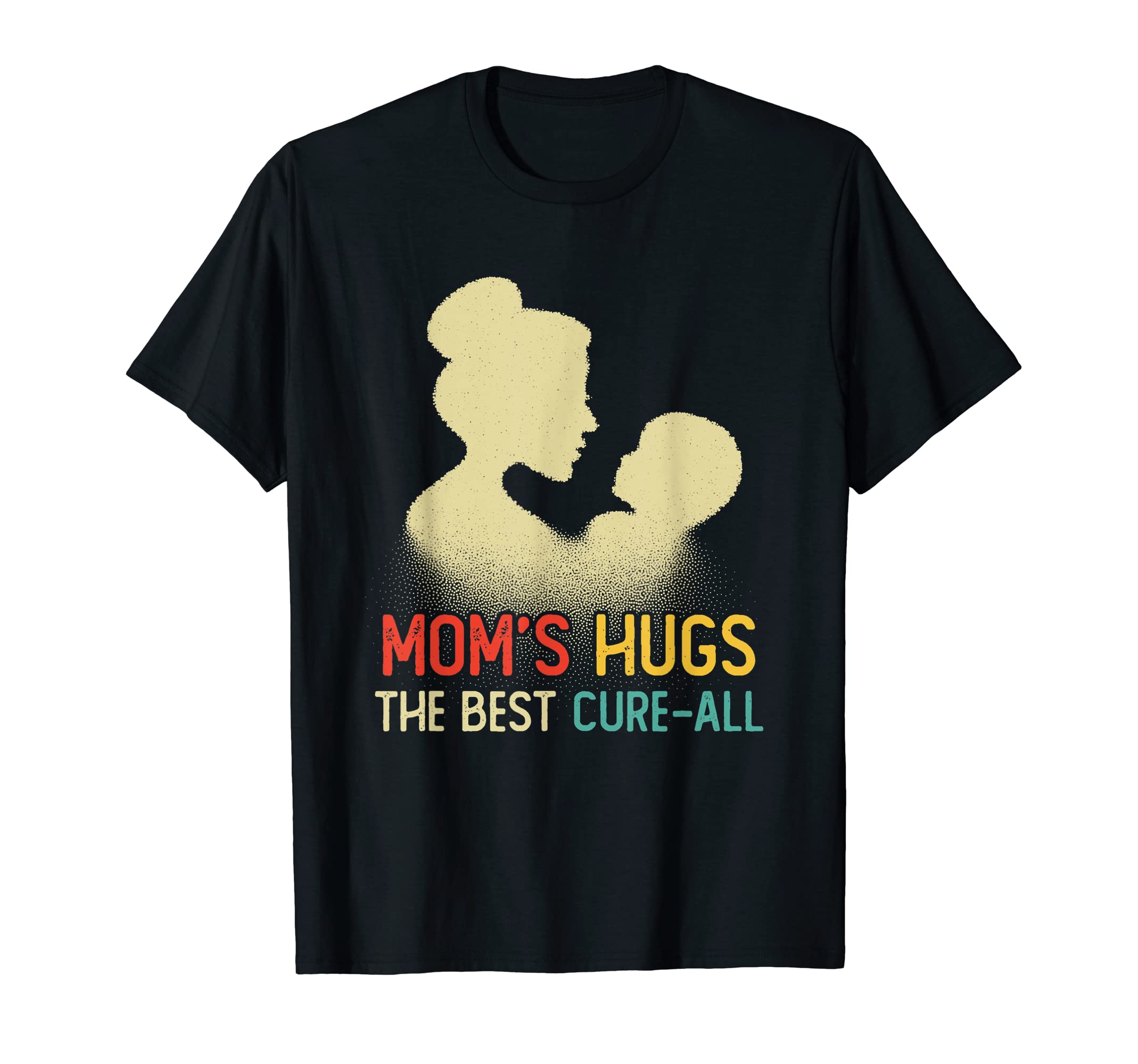 Mom's Hugs The Best Cure-All Stylish Vintage Mothers Day T-Shirt