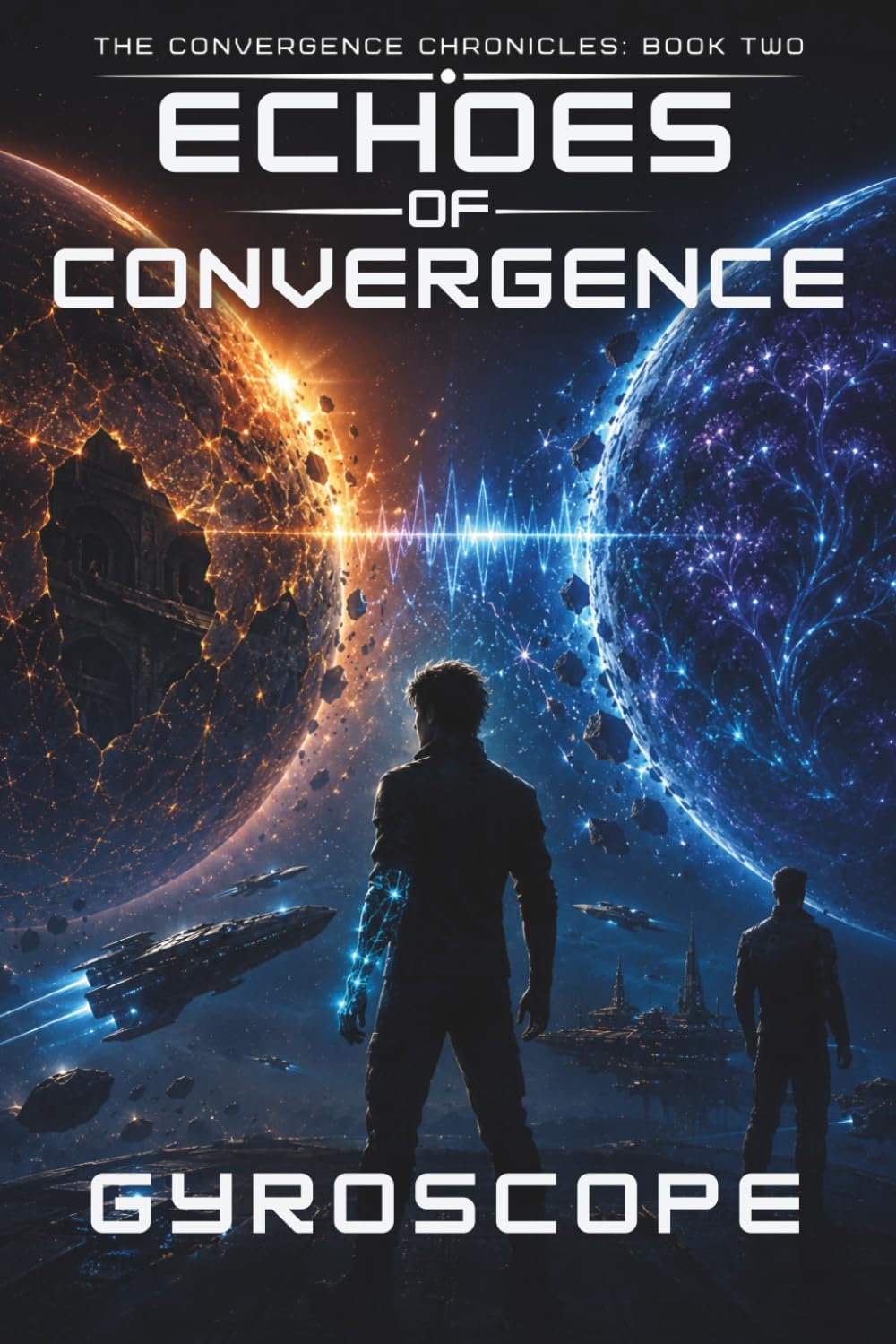 ECHOES OF CONVERGENCE: The Convergence Chronicles: Book Two