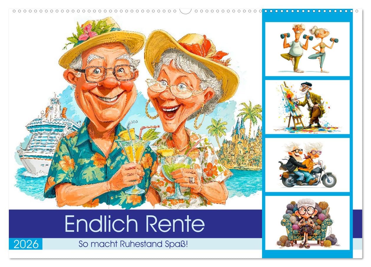 Endlich Rente - So macht Ruhestand Spaß! (Wandkalender 2026 DIN A2 quer), CALVENDO Monatskalender: Oma und Opa Sprüchekalender mit witzige Sprüche, ... für die bunte Rentnerzeit (CALVENDO Spass)