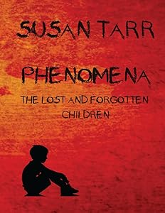 Phenomena : The Lost and Forgotten Childrenrenren