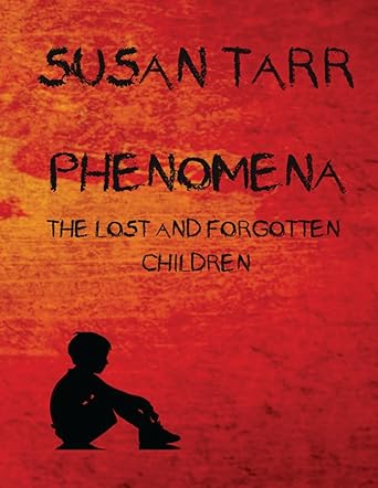 Phenomena : The Lost and Forgotten Childrenrenren
