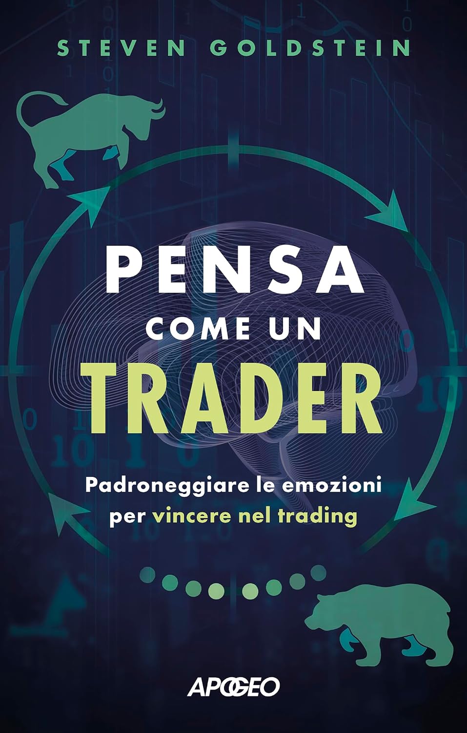 Pensa come un trader: Padroneggiare le emozioni per vincere nel trading (Italian Edition)