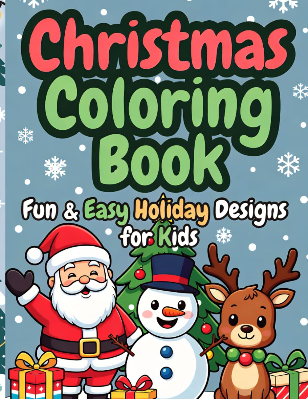 Christmas Coloring Book: Fun And Festive Holiday Designs For Kids And Adults