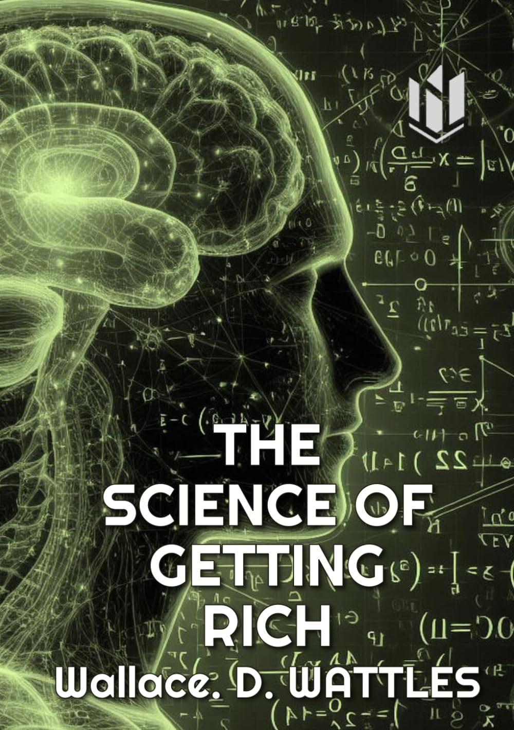THE SCIENCE OF GETTING RICH (Annotated)