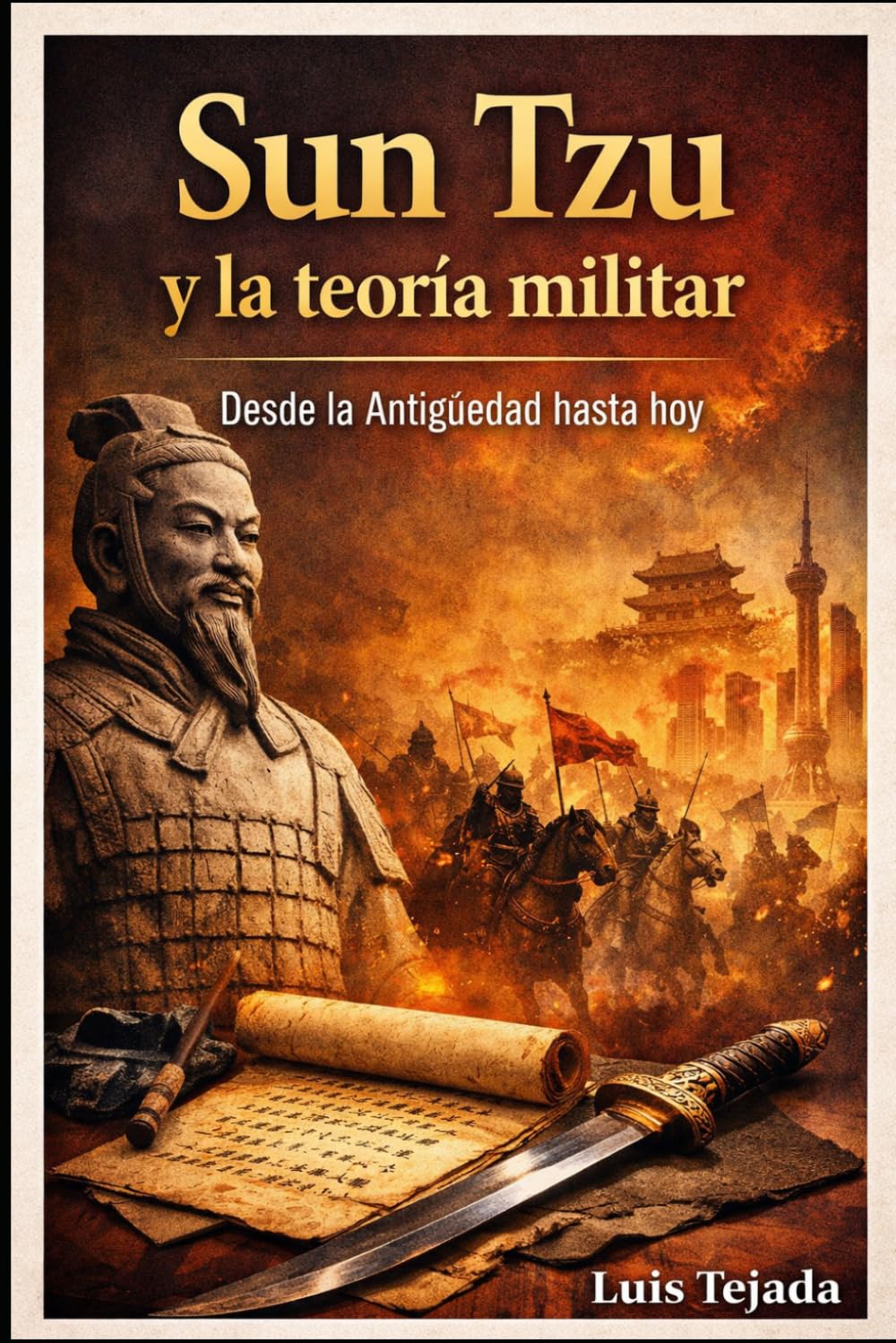 Sun Tzu y la teoría militar: Desde la Antiguedad hasta hoy (Teoría del Estado)