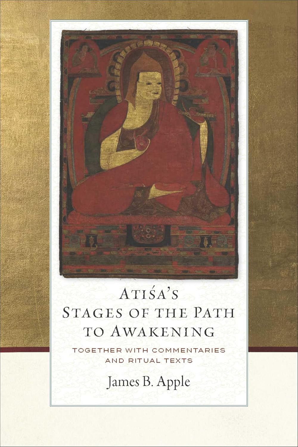 Atisa's Stages of the Path to Awakening: Together with Commentaries and Ritual Texts      Hardcover – June 10, 2025