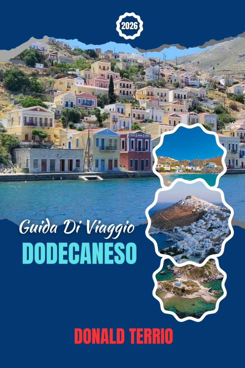 DODECANESO GUIDA DI VIAGGIO 2026: Esplora le migliori spiagge, approfondimenti culturali, siti storici, cibo locale, e consigli di viaggio nell'Egeo sudorientale