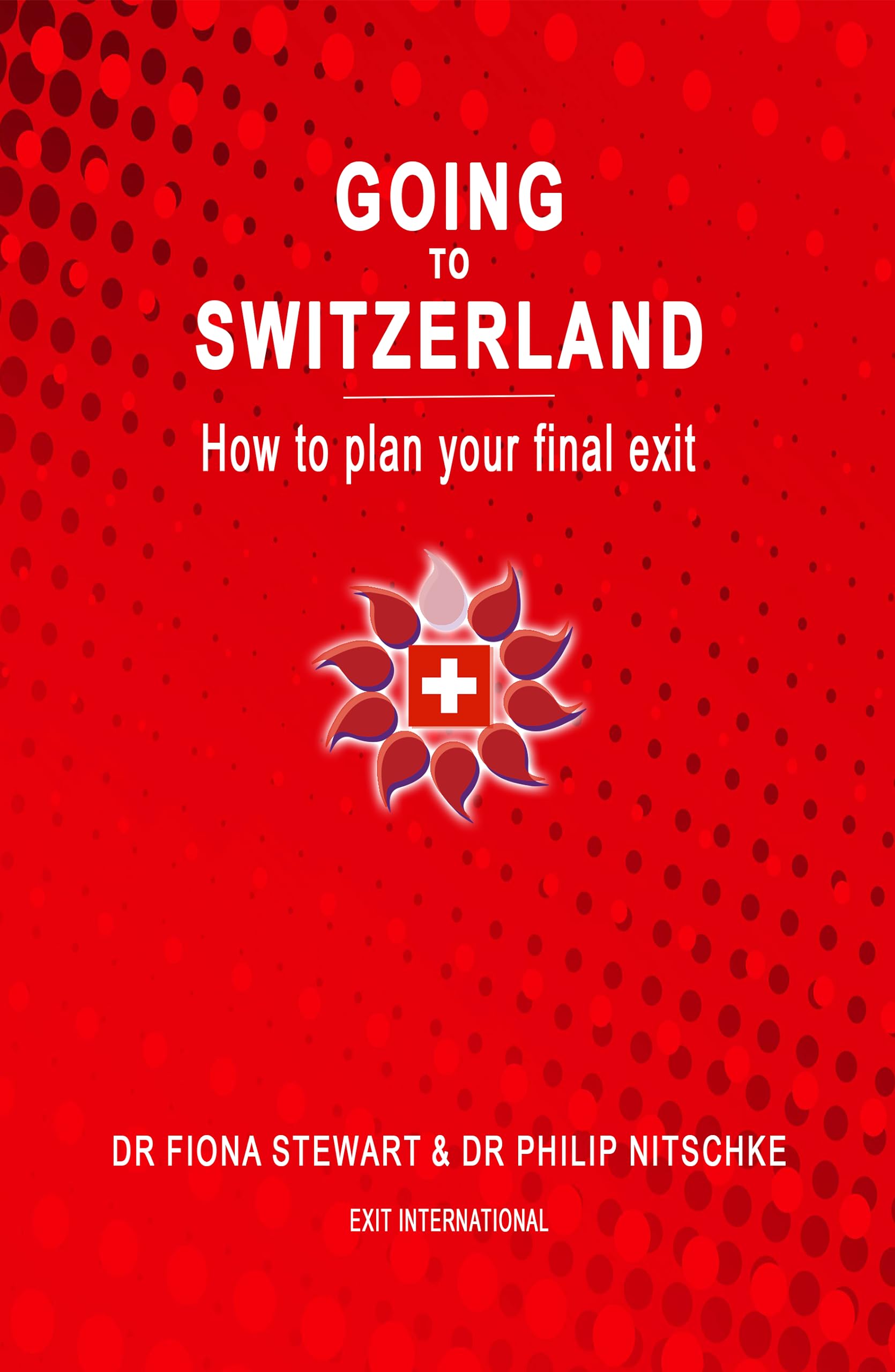 Going to Switzerland: how to plan your final exit