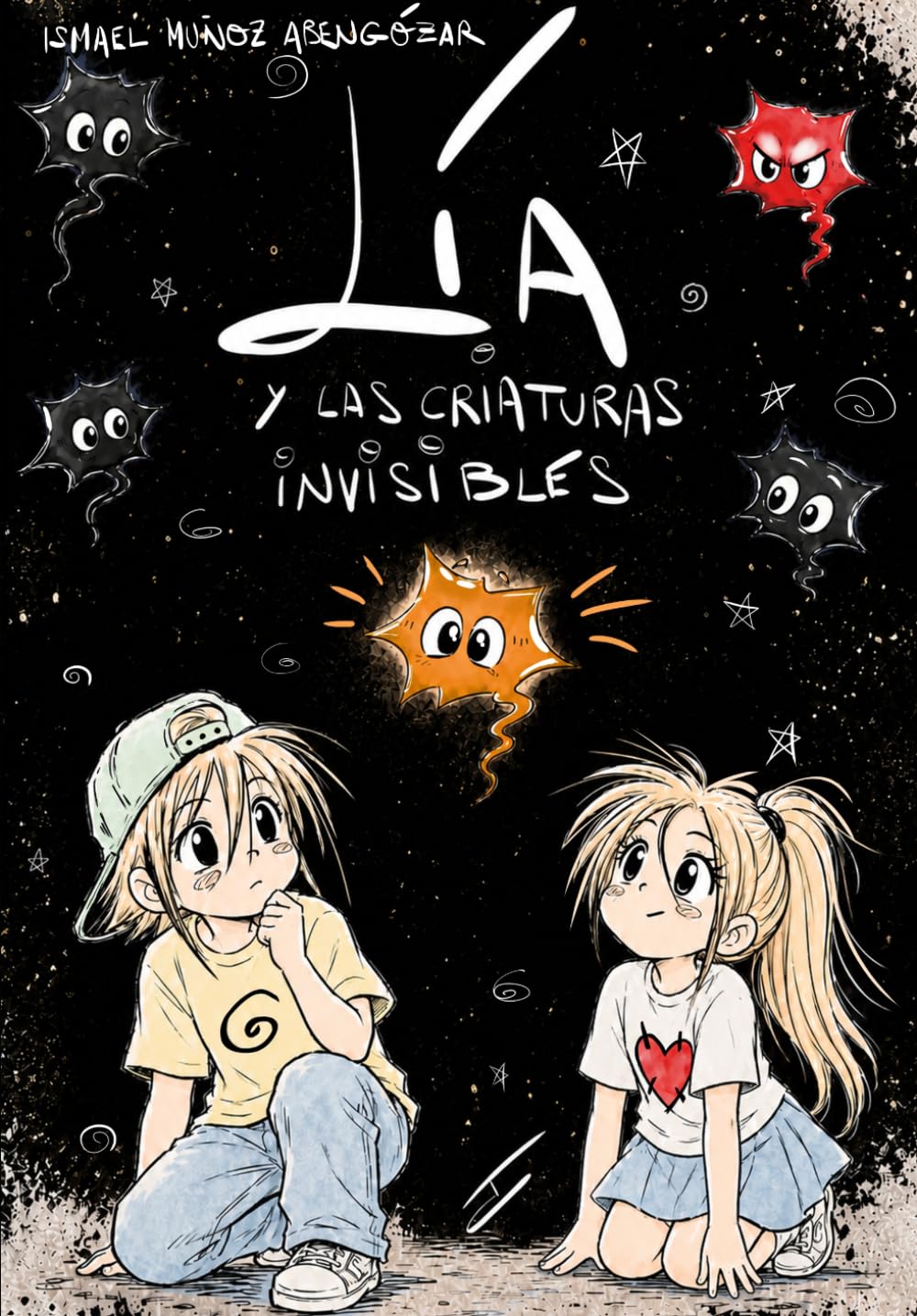 Lía y las criaturas invisibles: Una aventura para entender lo que sentimos
