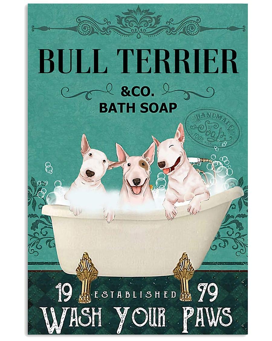 Tnnd Bull Terrier Bath Soap Wash Your Paws Poster Vintage Wall Decor Home Decor Father's Day Birthday Gift Metal Signs 12X16 Inch
