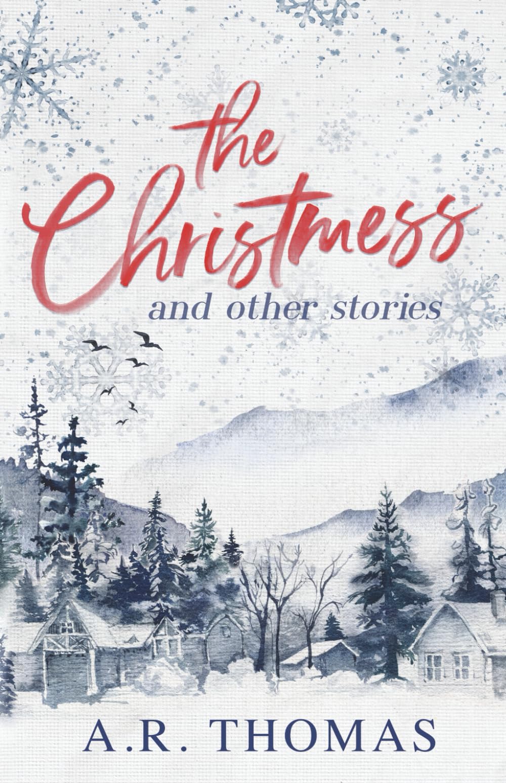 The Christmess and other stories: A collection of small town romance novellas